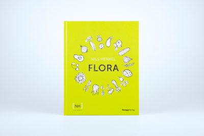 Nils Henkel - Flora | Hampp Verlag: Large format for great recipes