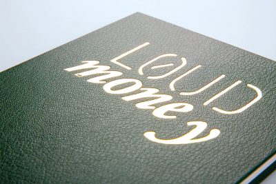 Max Blagg and Curtis Kulig - Loud Money | Hot foil stamping in gold on the cover